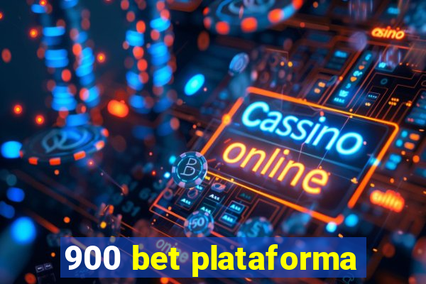 900 bet plataforma